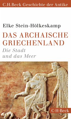 Das archaische Griechenland (eBook, ePUB) - Stein-Hölkeskamp, Elke