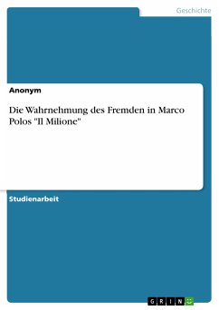 Die Wahrnehmung des Fremden in Marco Polos &quote;Il Milione&quote; (eBook, PDF)