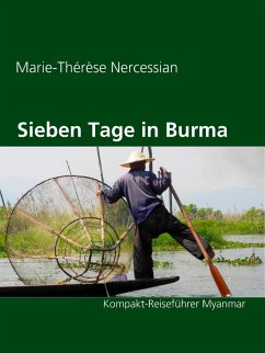 Sieben Tage in Burma (eBook, ePUB) - Nercessian, Marie-Thérèse