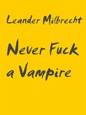 Never Fuck a Vampire (eBook, ePUB)