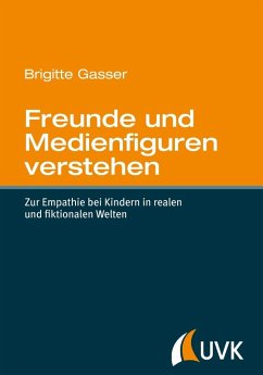 Freunde und Medienfiguren verstehen (eBook, PDF) - Gasser, Brigitte