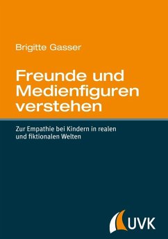Freunde und Medienfiguren verstehen (eBook, ePUB) - Gasser, Brigitte