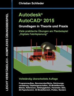Autodesk AutoCAD 2015 - Grundlagen in Theorie und Praxis (eBook, ePUB) - Schlieder, Christian
