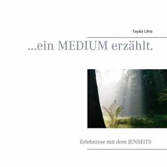 ...ein Medium erzählt. (eBook, ePUB) - Léha, Tayala