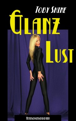 Glanzlust (eBook, ePUB) - Shine, Toby
