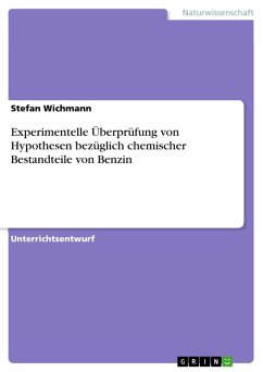 Experimentelle Überprüfung von Hypothesen bezüglich chemischer Bestandteile von Benzin (eBook, ePUB) - Wichmann, Stefan