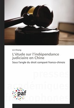 L¿étude sur l¿indépendance judiciaire en Chine - Chong, Lin