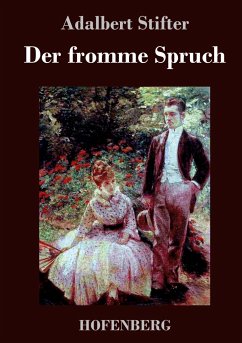 Der fromme Spruch - Stifter, Adalbert