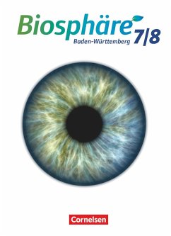 Biosphäre Sekundarstufe I. 7./8. Schuljahr. Schülerbuch Baden-Württemberg - Bils, Werner;Agster, Astrid;Schiek, Ulrike