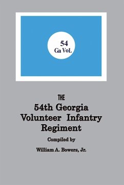 History of the 54th Regiment Georgia Volunteer Infantry Confederate States of America - Bowers, William A