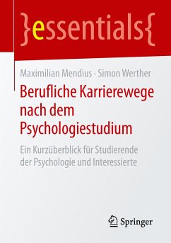 Berufliche Karrierewege nach dem Psychologiestudium - Mendius, Maximilian;Werther, Simon