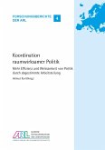 Koordination raumwirksamer Politik Koordination raumwirksamer Politik