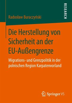Die Herstellung von Sicherheit an der EU-Außengrenze - Buraczynski, Radoslaw
