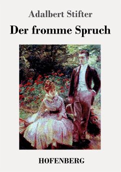 Der fromme Spruch - Stifter, Adalbert