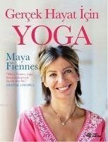 Gercek Hayat Icin Yoga - Fiennes, Maya