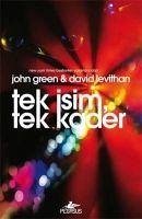 Tek Isim Tek Kader - Green, John; Levithan, David