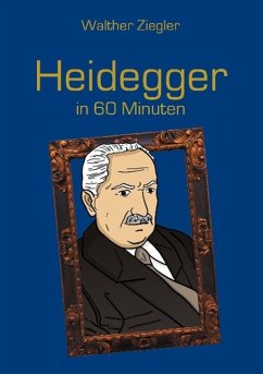 Heidegger in 60 Minuten - Ziegler, Walther