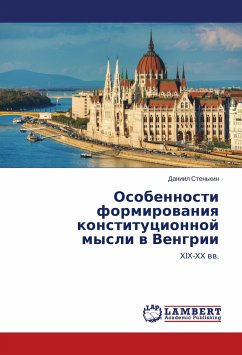 Osobennosti formirovaniya konstitucionnoj mysli v Vengrii - Sten'kin, Daniil