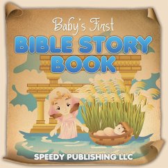 Baby's First Bible Story Book - Publishing Llc, Speedy