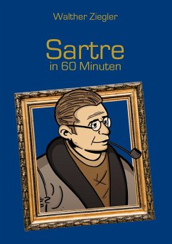 Sartre in 60 Minuten - Ziegler, Walther