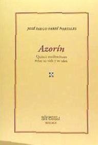 Azorín : quince meditaciones sobre su vida y su obra - Farre Portales, José Diego