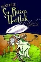 Su Bizim Hortlak - Wilde, Oscar