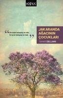 Jakaranda Agacinin Cocuklari - Delijani, Sahar