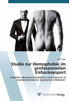 Studie zur Homophobie im professionellen Eishockeysport - Frege, Ken