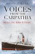 Voices from the Carpathia: Rescuing RMS... - Bild 1