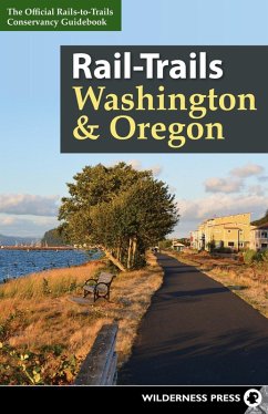 Rail-Trails Washington & Oregon (eBook, ePUB) - Conservancy, Rails-To-Trails