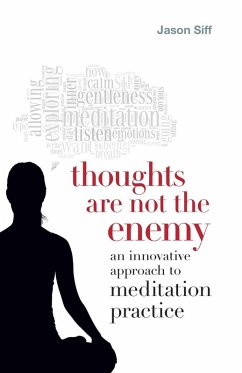 Thoughts Are Not the Enemy (eBook, ePUB) - Siff, Jason