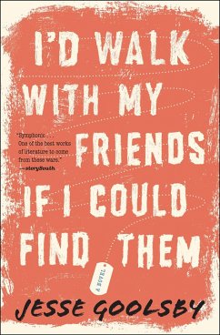 I'd Walk with My Friends If I Could Find Them (eBook, ePUB) - Goolsby, Jesse