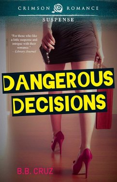 Dangerous Decisions (eBook, ePUB) - Cruz, B. B.