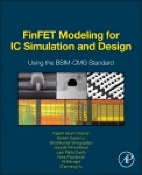 FinFET Modeling for IC Simulation and Design (eBook, PDF) FinFET Modeling for IC Simulation and Design (eBook, PDF)