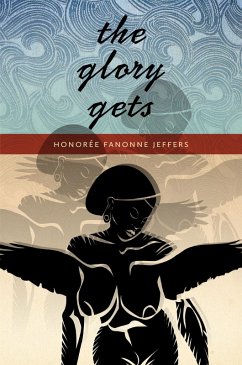 The Glory Gets (eBook, ePUB) - Jeffers, Honorée Fanonne