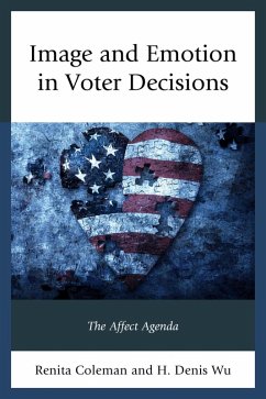 Image and Emotion in Voter Decisions (eBook, ePUB) - Coleman, Renita; Wu, Denis