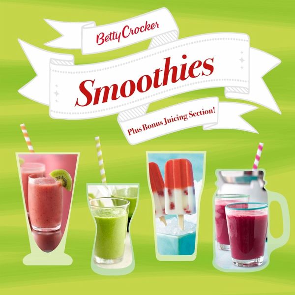 Betty Crocker Smoothies (eBook, ePUB) Betty Crocker Smoothies (eBook, ePUB)
