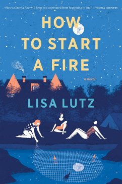 How to Start a Fire (eBook, ePUB) - Lutz, Lisa