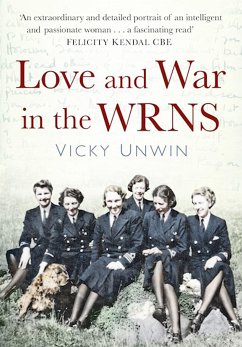 Love and War in the WRNS (eBook, ePUB) - Unwin, Vicky