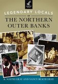 Legendary Locals of the Northern Outer Banks (eBook, ePUB)