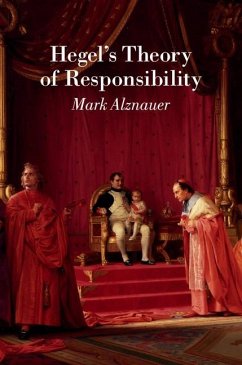 Hegel's Theory of Responsibility (eBook, ePUB) - Alznauer, Mark