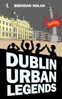 Dublin Urban Legends (eBook, ePUB) - Nolan, Brendan