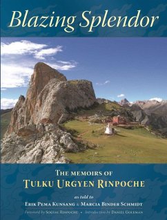 Blazing Splendor (eBook, ePUB) - Rinpoche, Tulku Urgyen