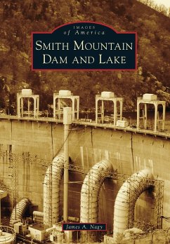 Smith Mountain Dam and Lake (eBook, ePUB) - Nagy, James A.