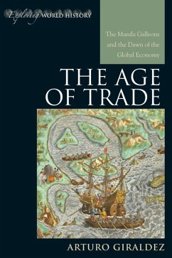The Age of Trade (eBook, ePUB) - Giraldez, Arturo