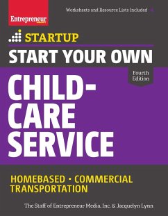 Start Your Own Child-Care Service (eBook, ePUB) - The Staff of Entrepreneur Media; Lynn, Jacquelyn