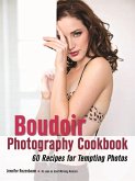 The Boudoir Photography Cookbook (eBook, ePUB)