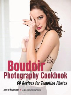 The Boudoir Photography Cookbook (eBook, ePUB) - Rozenbaum, Jennifer