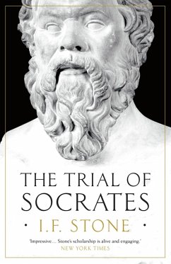 The Trial of Socrates (eBook, ePUB) - Stone, I. F.