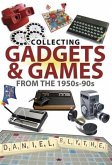 Collecting Gadgets and Games from the 1950s-90s (eBook, PDF)